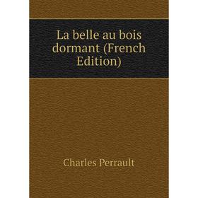 

Книга La belle au bois dormant