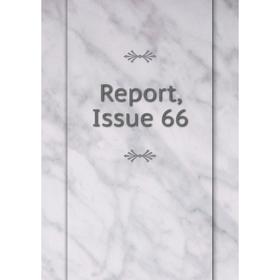 

Книга Report, Issue 66