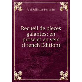 

Книга Recueil de pieces galantes: en prose et en vers (French Edition)
