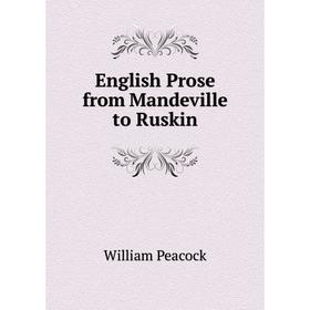 

Книга English Prose from Mandeville to Ruskin