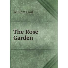 

Книга The Rose Garden