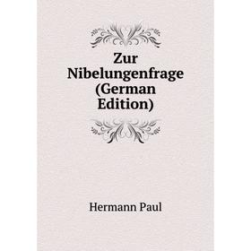 

Книга Zur Nibelungenfrage (German Edition)