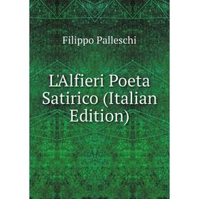

Книга L'Alfieri Poeta Satirico