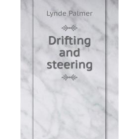 

Книга Drifting and steering