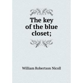 

Книга The key of the blue closet