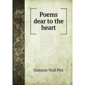 

Книга Poems dear to the heart