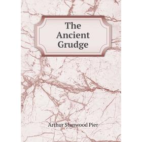 

Книга The Ancient Grudge