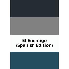 

Книга El Enemigo (Spanish Edition)