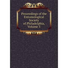 

Книга Proceedings of the Entomological Society of Philadelphia, Volume 5