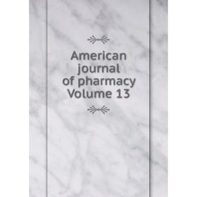 

Книга American journal of pharmacy Volume 13
