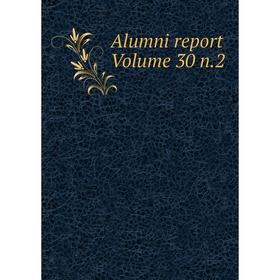 

Книга Alumni report Volume 30 n.2