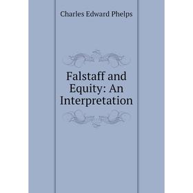 

Книга Falstaff and Equity: An Interpretation