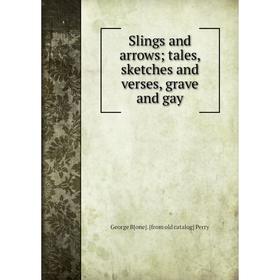 

Книга Slings and arrows; tales, sketches and verses, grave and gay