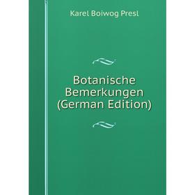 

Книга Botanische Bemerkungen (German Edition)