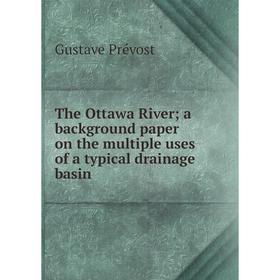 

Книга The Ottawa River; a background paper on the multiple uses of a typical drainage basin