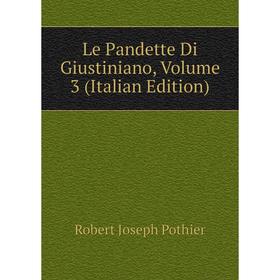 

Книга Le Pandette Di Giustiniano, Volume 3