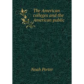 

Книга The American colleges and the American public