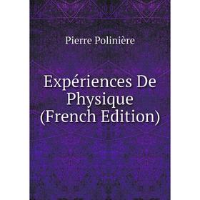 

Книга Expériences De Physique (French Edition)