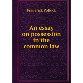 

Книга An essay on possession in the common law