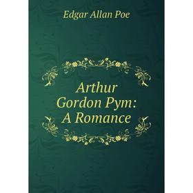 

Книга Arthur Gordon Pym: A Romance