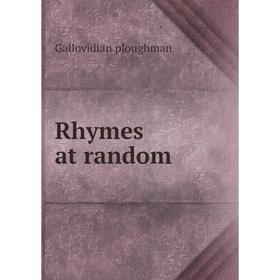

Книга Rhymes at random