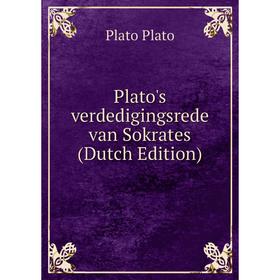 

Книга Plato's verdedigingsrede van Sokrates (Dutch Edition)