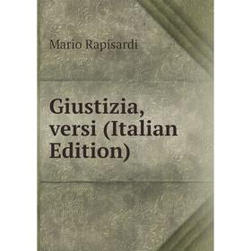 

Книга Giustizia, versi (Italian Edition)