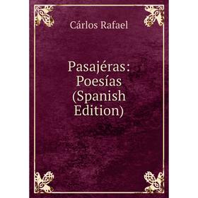 

Книга Pasajéras: Poesías