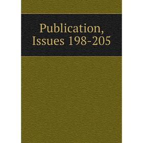 

Книга Publication, Issues 198-205
