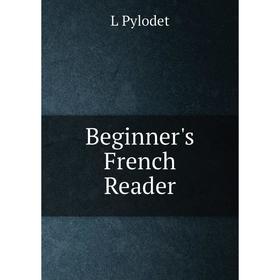 

Книга Beginner's French Reader