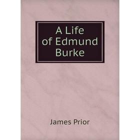

Книга A Life of Edmund Burke