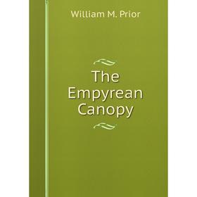

Книга The Empyrean Canopy