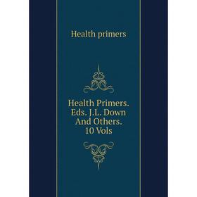 

Книга Health Primers. Eds. J.L. Down And Others. 10 Vols