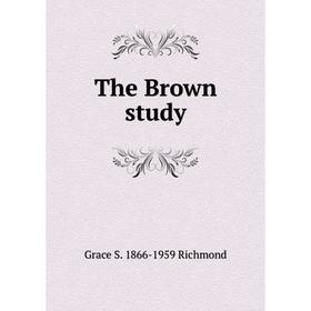 

Книга The Brown study
