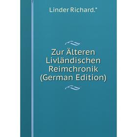 

Книга Zur Älteren Livländischen Reimchronik (German Edition)