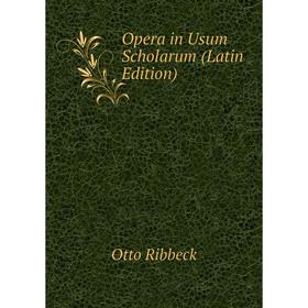 

Книга Opera in Usum Scholarum