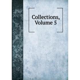 

Книга Collections, Volume 5