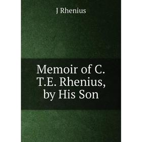 

Книга Memoir of CTE Rhenius, by His Son