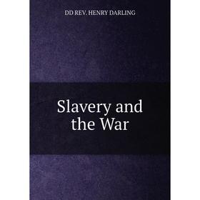 

Книга Slavery and the War