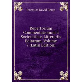 

Книга Repertorium Commentationum a Societatibus Litterariis Editarum, Volume 7 (Latin Edition)