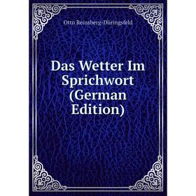 

Книга Das Wetter Im Sprichwort (German Edition)