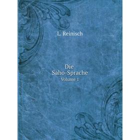 

Книга Die Saho-SpracheVolume 1