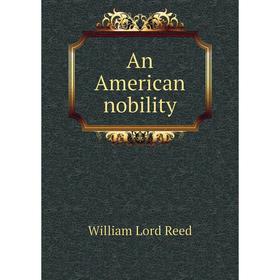 

Книга An American nobility