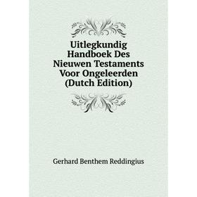 

Книга Uitlegkundig Handboek Des Nieuwen Testaments Voor Ongeleerden (Dutch Edition)