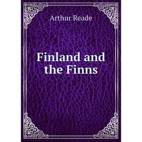 

Книга Finland and the Finns