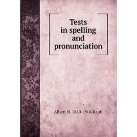 

Книга Tests in spelling and pronunciation