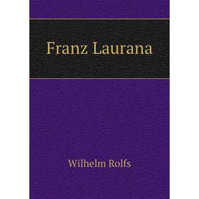 

Книга Franz Laurana