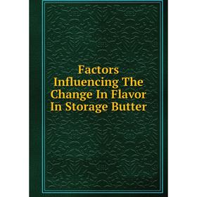 

Книга Factors Influencing The Change In Flavor In Storage Butter