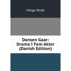 

Книга Dansen Gaar: Drama I Fem Akter (Danish Edition)