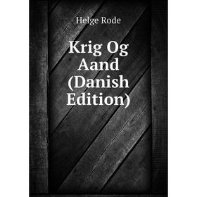 

Книга Krig Og Aand (Danish Edition)